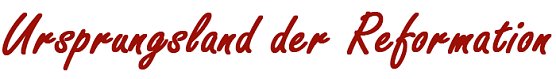 Ursprungsland der Reformation Logo (Foto: Landesportal)