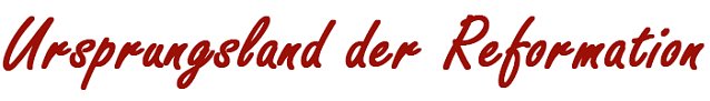 Bild: Ursprungsland der Reformation Logo